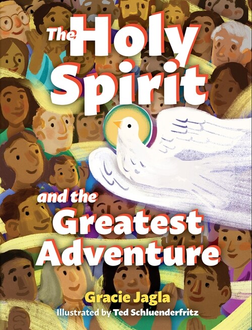 The Holy Spirit and the Greatest Adventure (Hardcover)