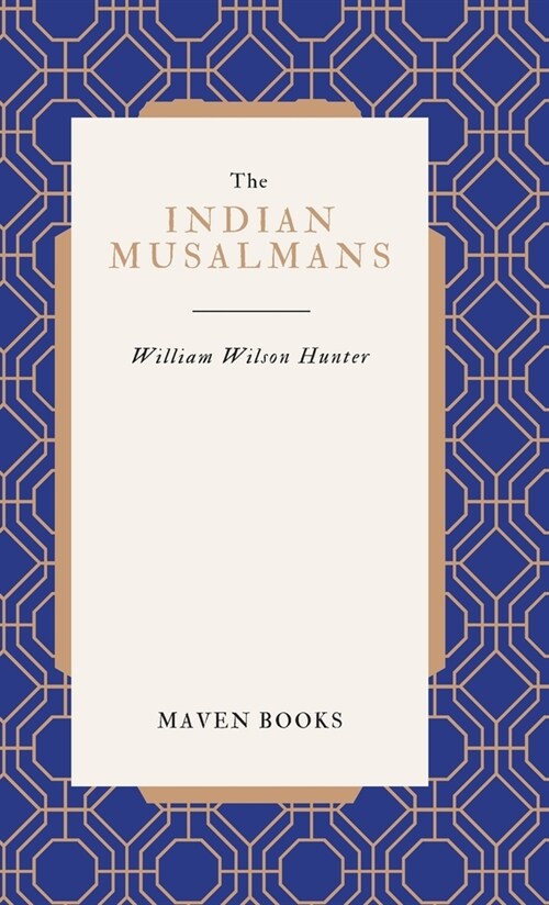 The Indian Musalmans (Hardcover)