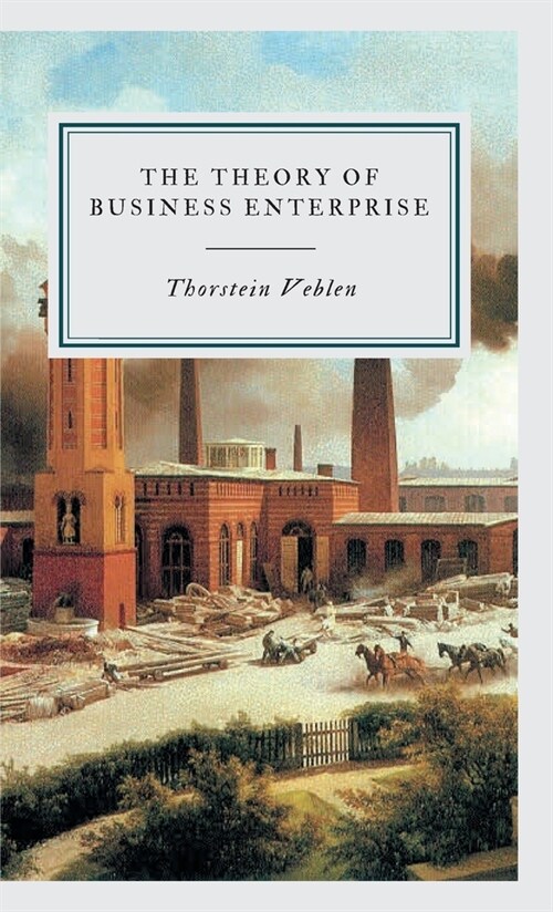 The Theory of Business Enterprise (Hardcover)