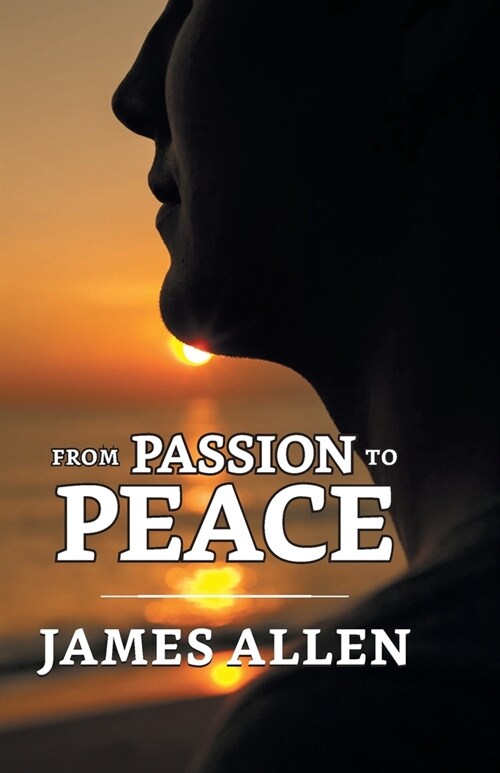 From Passion To Peace (Hardcover)