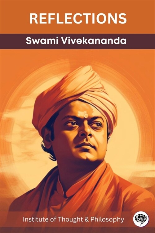 Reflections: Swami Vivekananda (by ITP Press) (Paperback)