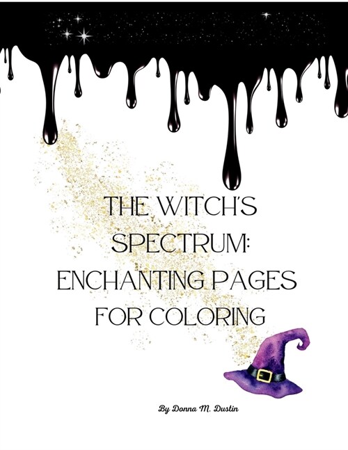 The Witchs Spectrum: Enchanting Pages for Coloring (Paperback)