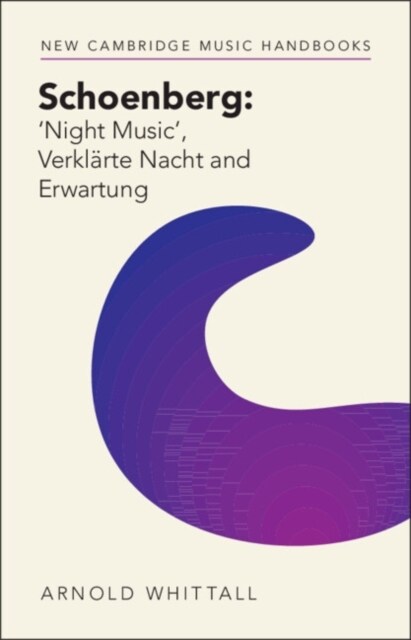 Schoenberg: ‘Night Music – Verklarte Nacht and Erwartung (Hardcover)