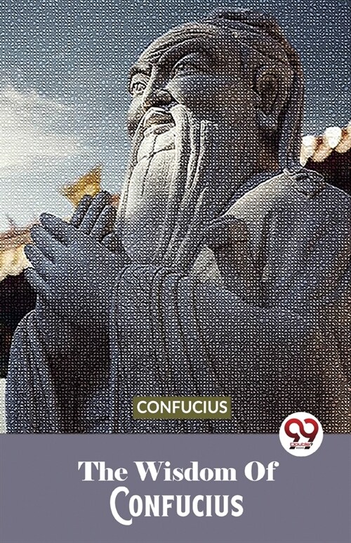 The Wisdom Of Confucius (Paperback)