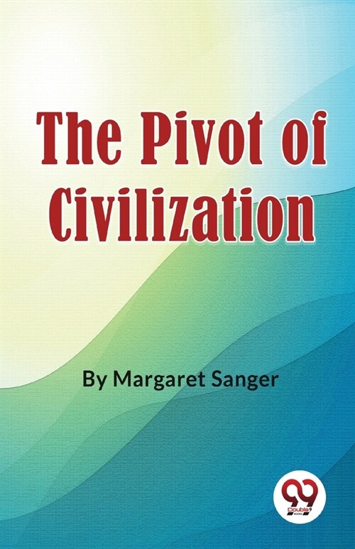The Pivot Of Civilization (Paperback)