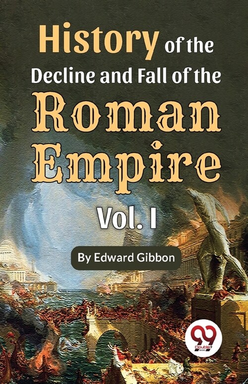 History of the decline and fall of the Roman Empire Vol.- 1 (Paperback)