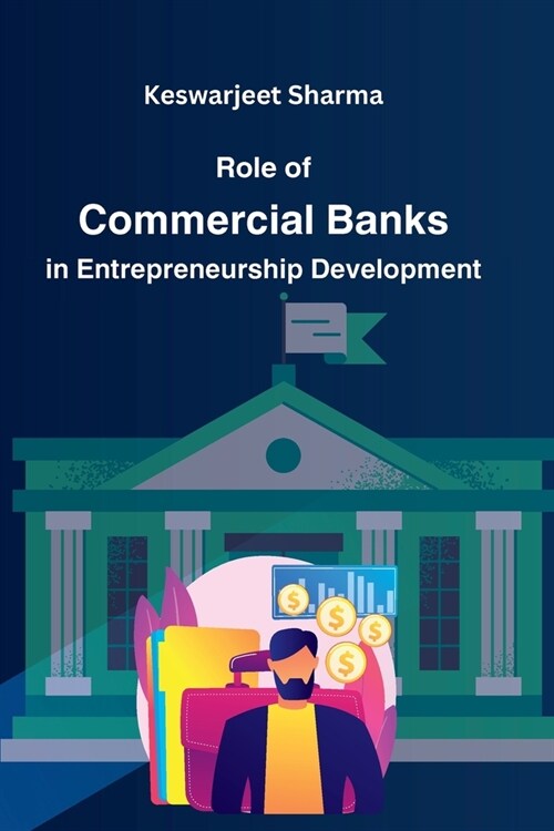 Role of Commercial Banks in Entrepreneurship Development (Paperback)