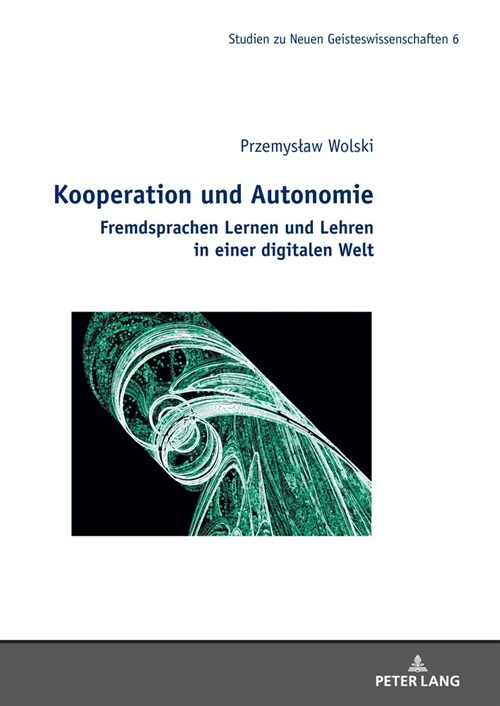 Kooperation und Autonomie: Fremdsprachen Lernen und Lehren in einer digitalen Welt (Hardcover)