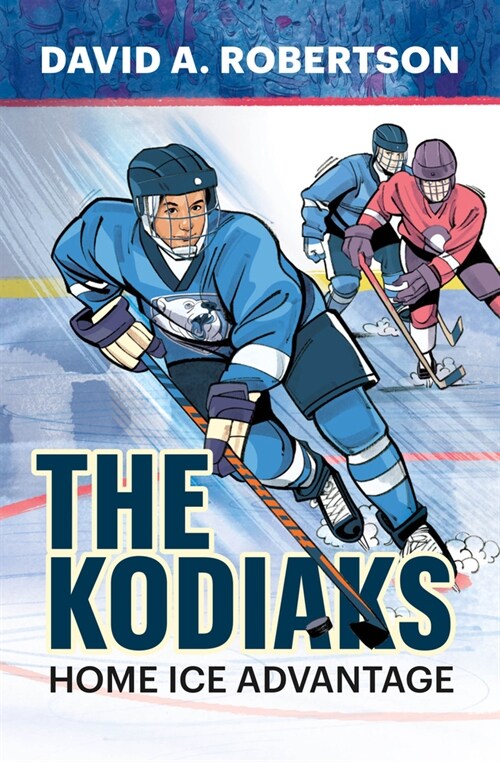 The Kodiaks: Home Ice Advantage (Paperback)