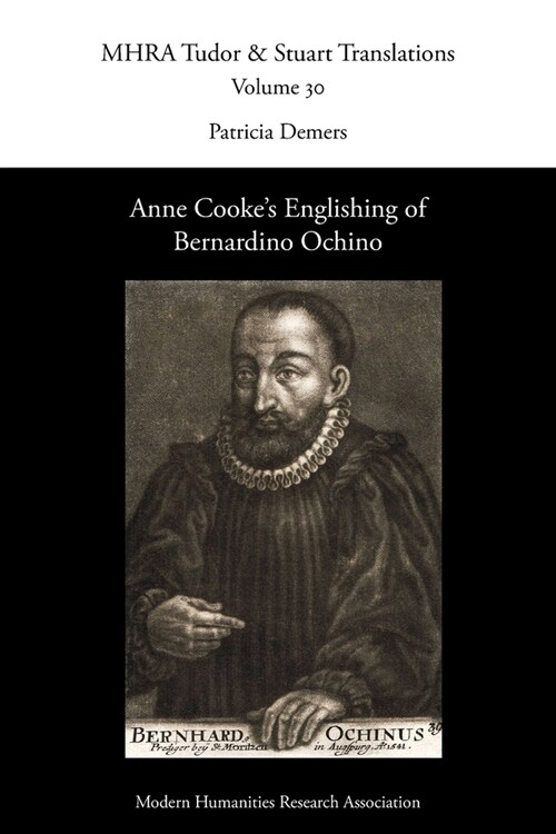 Anne Cookes Englishing of Bernardino Ochino (Paperback)