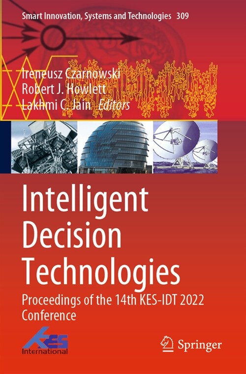 Intelligent Decision Technologies: Proceedings of the 14th Kes-Idt 2022 Conference (Paperback, 2022)