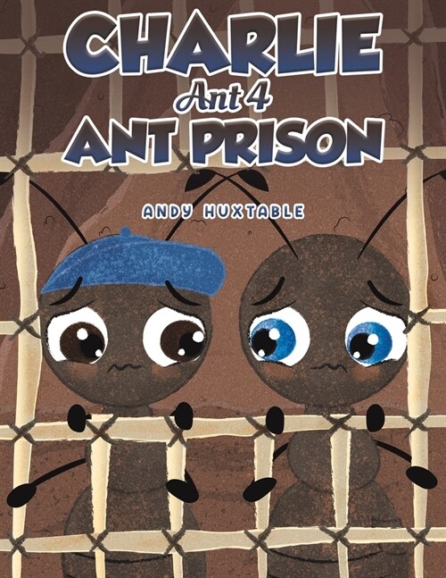 Charlie Ant 4: Ant Prison (Paperback)