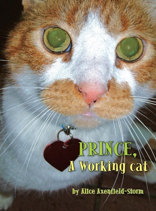 Prince, A Working cat (Hardcover)