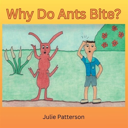 Why do ants bite? (Paperback)