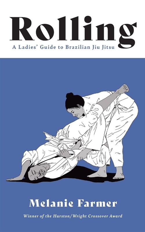 Rolling: A Ladies Guide to Brazilian Jiu Jitsu (Paperback)