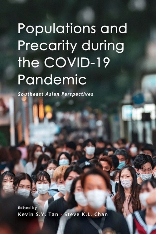 Populations and Precarity during the COVID-19 Pandemic: Southeast Asian Perspectives (Paperback)