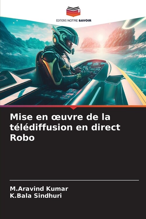 Mise en oeuvre de la t??iffusion en direct Robo (Paperback)