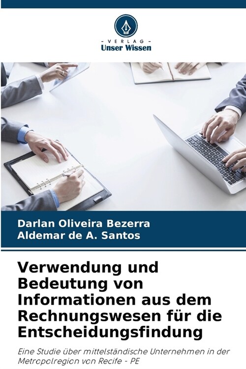 Verwendung und Bedeutung von Informationen aus dem Rechnungswesen f? die Entscheidungsfindung (Paperback)