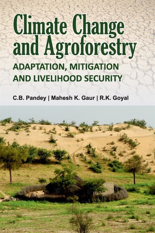 Climate Change And Agroforestry: Adaptation Mitigation And Livelihood Security (Paperback)