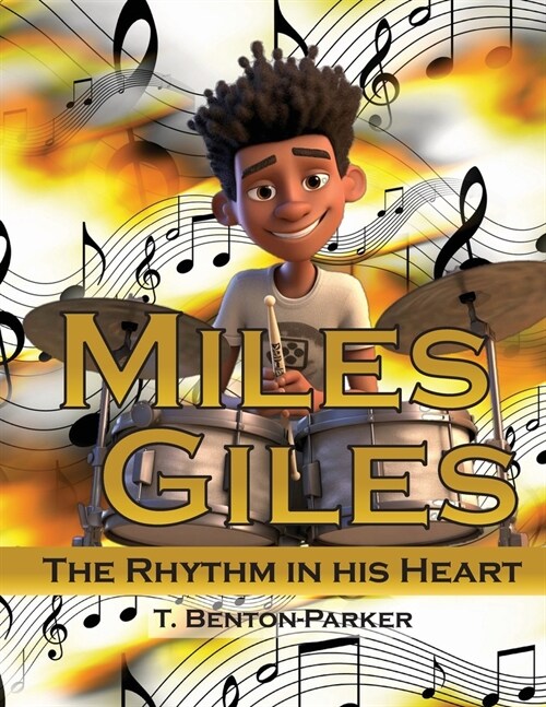 Miles Giles: The Rhythm in His Heart (Paperback)