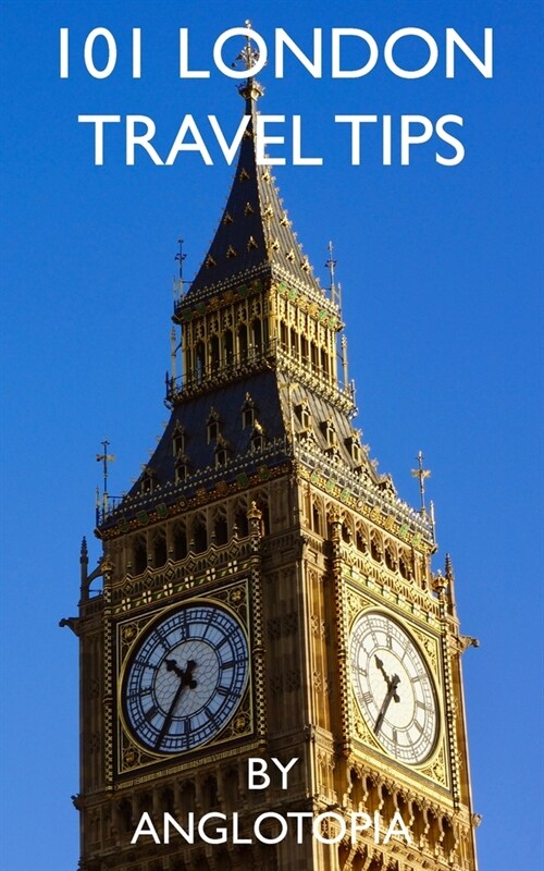 101 London Travel Tips - 2nd Edition (Paperback)