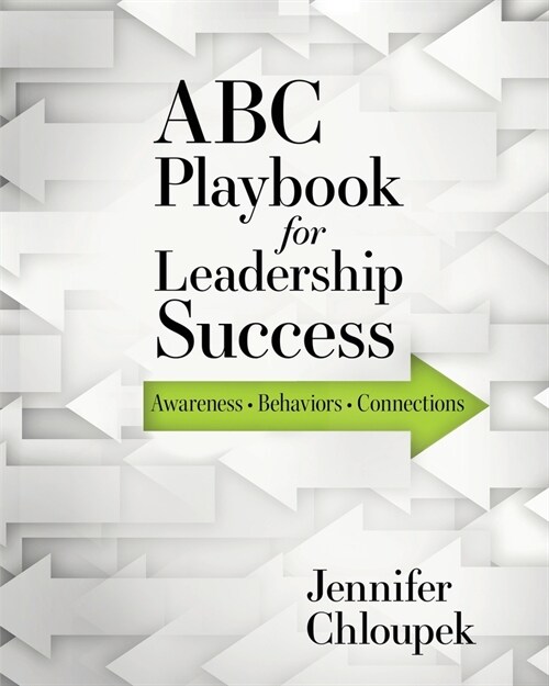 ABC Playbook for Leadership Success: Awareness, Behaviors, Connections (Paperback)