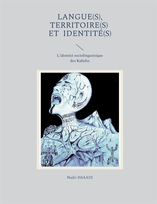 Langue(s), territoire(s) et identit?s): Lidentit?sociolinguistique des Kabyles (Paperback)