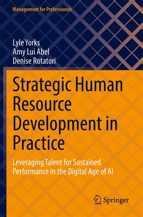 Strategic Human Resource Development in Practice: Leveraging Talent for Sustained Performance in the Digital Age of AI (Paperback, 2022)