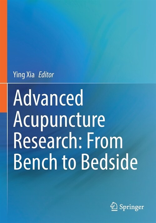 Advanced Acupuncture Research: From Bench to Bedside (Paperback, 2022)