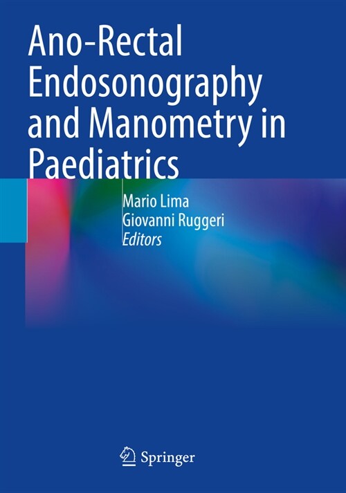 Ano-Rectal Endosonography and Manometry in Paediatrics (Paperback, 2022)