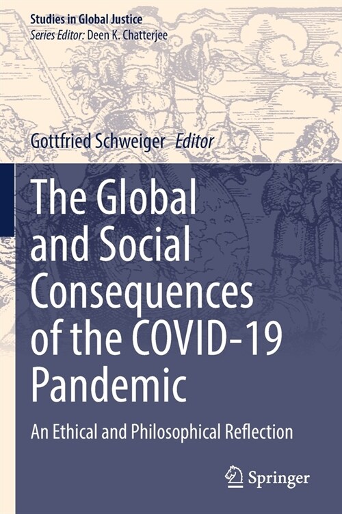 The Global and Social Consequences of the Covid-19 Pandemic: An Ethical and Philosophical Reflection (Paperback, 2022)