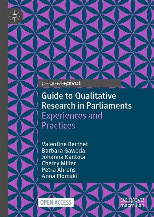 Guide to Qualitative Research in Parliaments: Experiences and Practices (Hardcover, 2023)