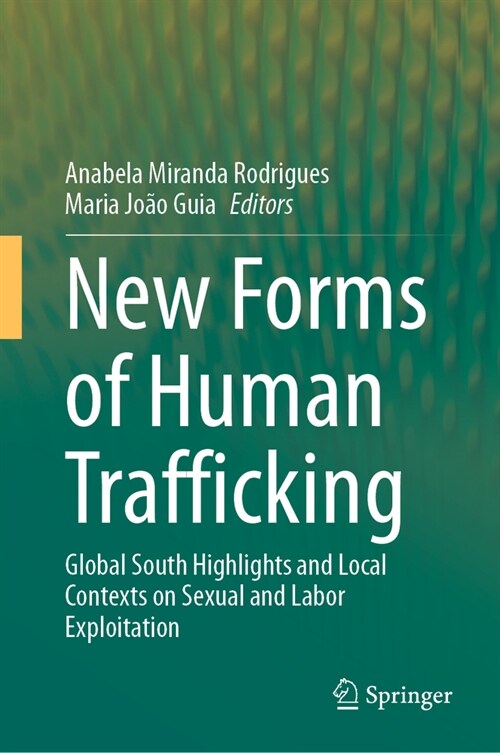 New Forms of Human Trafficking: Global South Highlights and Local Contexts on Sexual and Labor Exploitation (Hardcover, 2024)