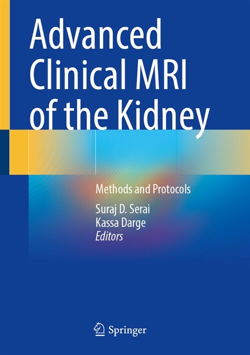 Advanced Clinical MRI of the Kidney: Methods and Protocols (Hardcover, 2023)