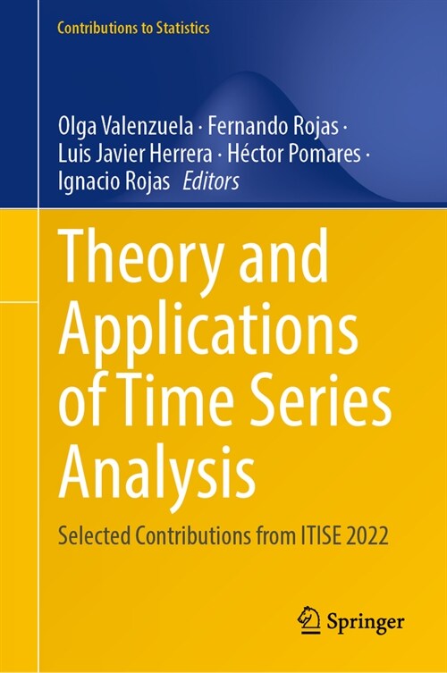 Theory and Applications of Time Series Analysis: Selected Contributions from Itise 2022 (Hardcover, 2023)