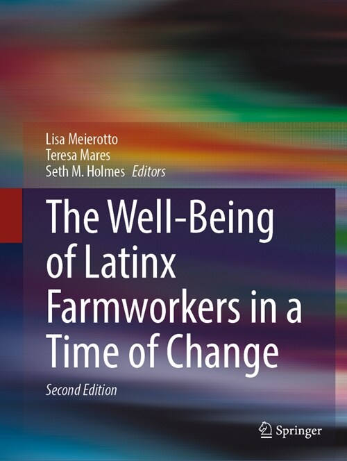 The Well-Being of Latinx Farmworkers in a Time of Change (Paperback, 2, 2024)