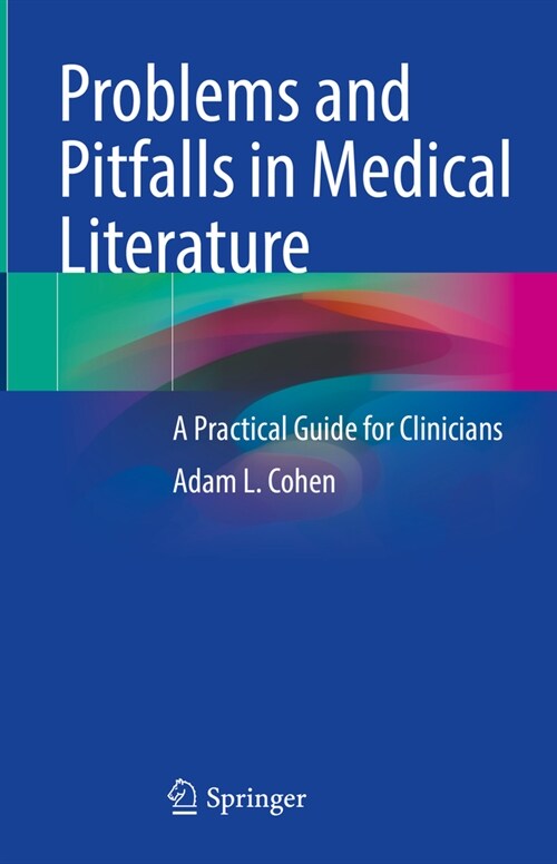 Problems and Pitfalls in Medical Literature: A Practical Guide for Clinicians (Hardcover, 2023)