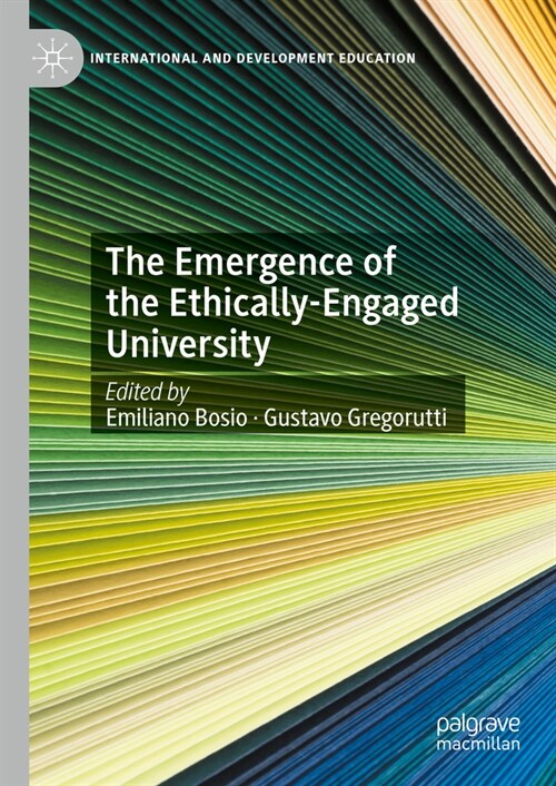 The Emergence of the Ethically-Engaged University (Hardcover, 2023)