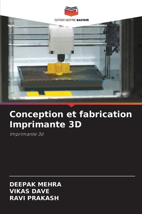 Conception et fabrication Imprimante 3D (Paperback)