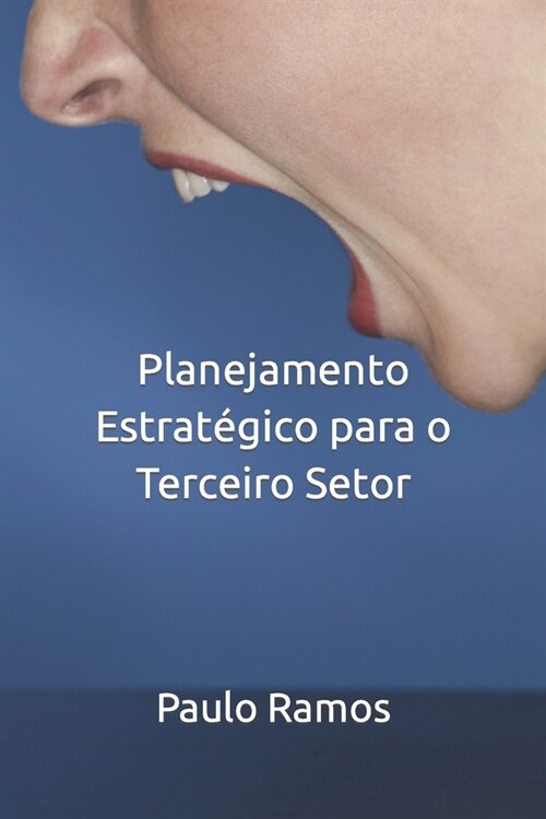 Planejamento Estrat?ico para o Terceiro Setor (Paperback)