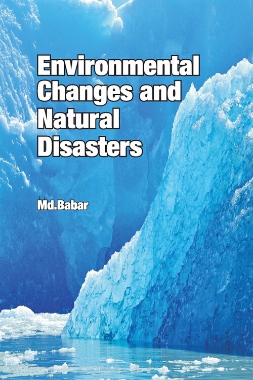 Environmental Changes And Natural Disasters (Paperback)