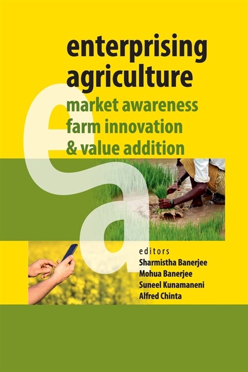 Enterprising Agriculture: Market Awareness, Farm Innovation & Value Addition (Paperback)
