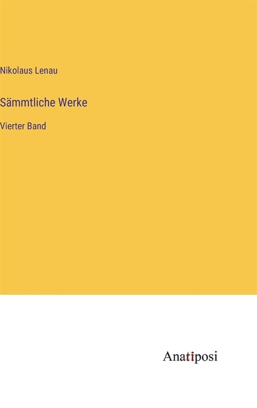 S?mtliche Werke: Vierter Band (Hardcover)