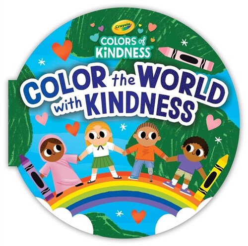 Crayola Color the World with Kindness (Board Books)