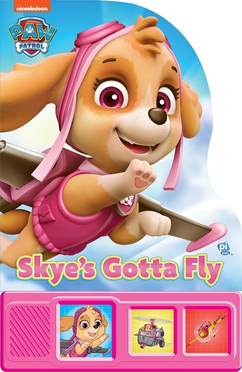 Nickelodeon Paw Patrol: Skyes Gotta Fly Sound Book (Board Books)