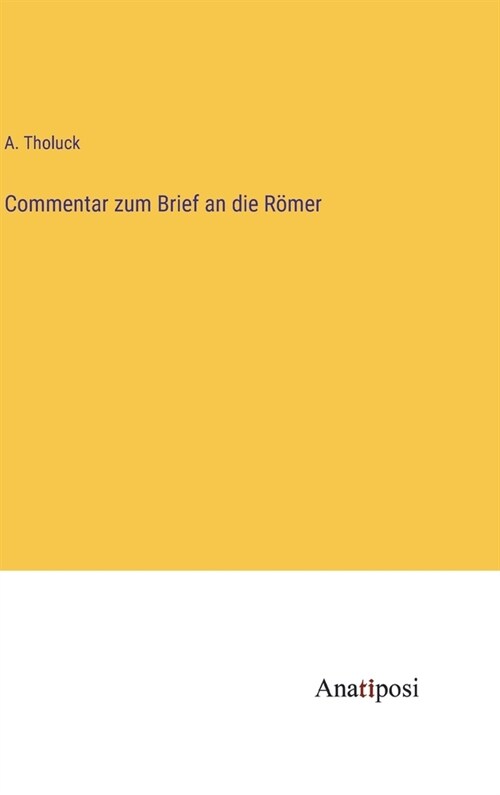 Commentar zum Brief an die R?er (Hardcover)