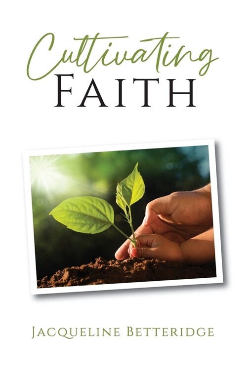 Cultivating Faith (Paperback)