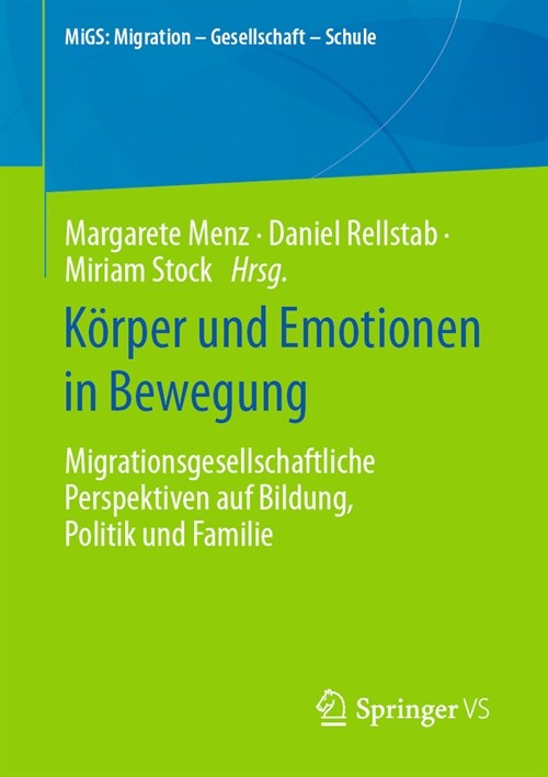 K?per Und Emotionen in Bewegung: Migrationsgesellschaftliche Perspektiven Auf Bildung, Politik Und Familie (Paperback, 1. Aufl. 2024)
