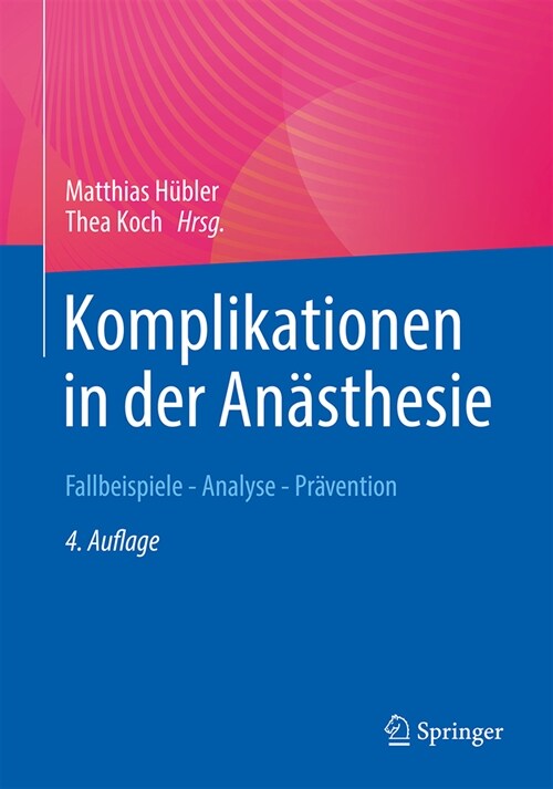 Komplikationen in Der An?thesie: Fallbeispiele - Analyse - Pr?ention (Paperback, 4, 4. Aufl. 2024)