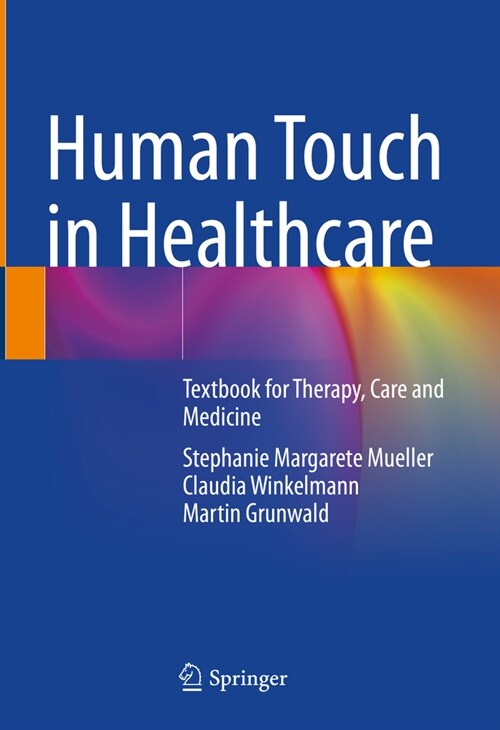 Human Touch in Healthcare: Textbook for Therapy, Care and Medicine (Hardcover, 2023)